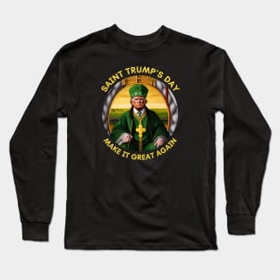 SAINT TRUMP'S DAY MAKE AMERICA GREAT AGAIN Long Sleeve T-Shirt